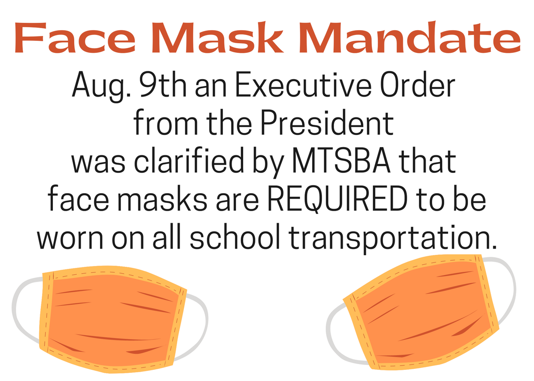 As of August 9, 2021 the President signed an executive order that mandates masks on all school transportation.